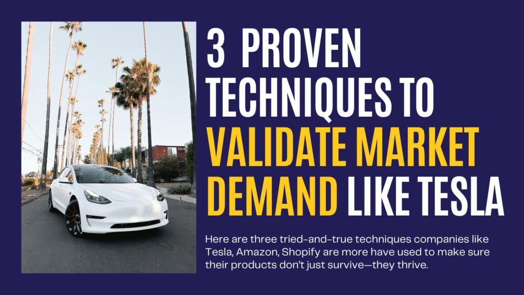 Validate Market Demand like Amazon and Tesla